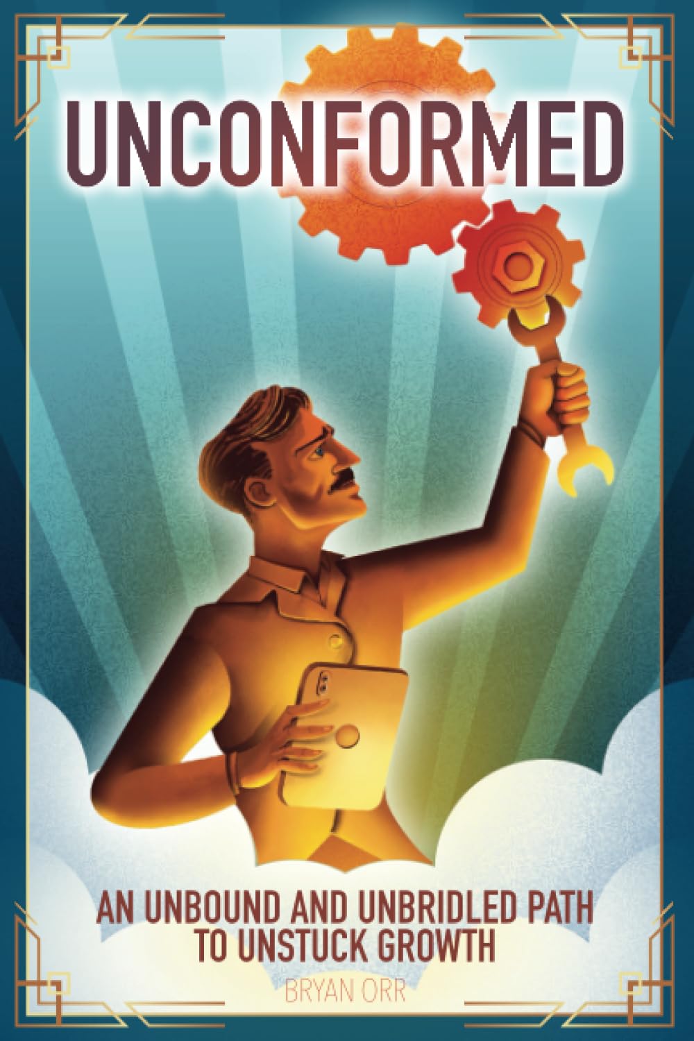 Unconformed: An Unbound and Unbridled Path to Unstuck Growth